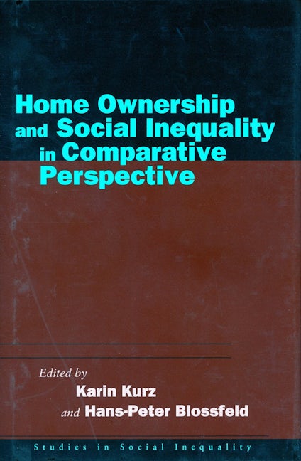Book cover image for Home Ownership and Social Inequality in Comparative Perspective ISBN: 9780804748513
